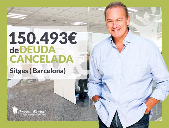 RELEASE: Repara tu Deuda Abogados cancels €150,493 in Sitges (Barcelona) with the Second Chance Law