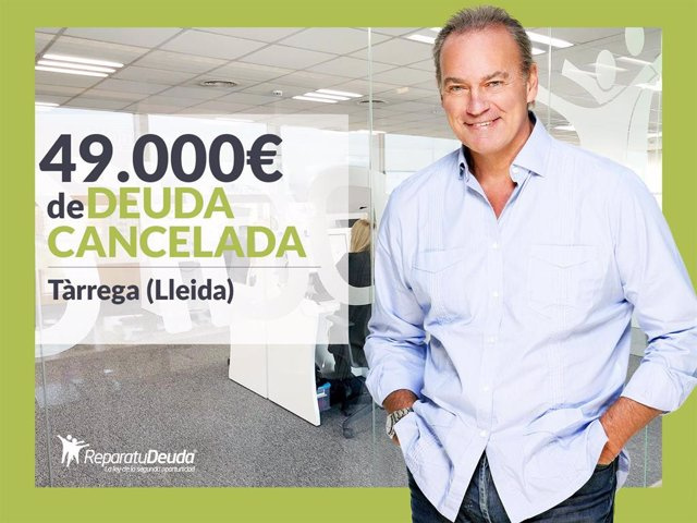 ANNOUNCEMENT: Repara tu Deuda Abogados cancels €49,000 in Tàrrega (Lleida) with the Second Chance Law