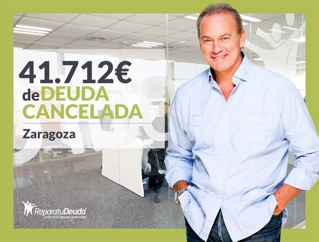 PRESS RELEASE: Repara tu Deuda Abogados cancels €41,712 in Zaragoza (Aragón) with the Second Chance Law