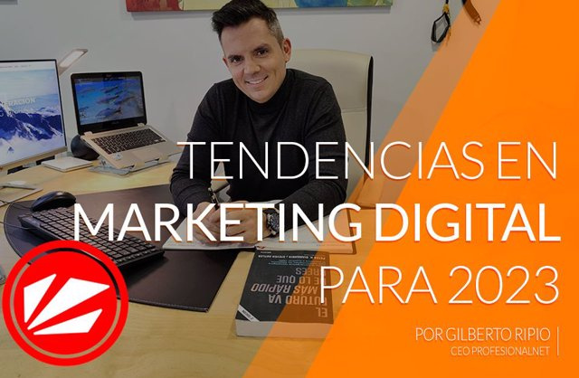 RELEASE: Essential digital marketing trends in 2023, by Gilberto Ripio