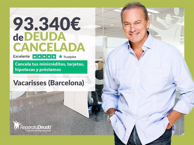 RELEASE: Repara tu Deuda Abogados cancels €93,340 in Vacarisses (Barcelona) with the Second Chance Law