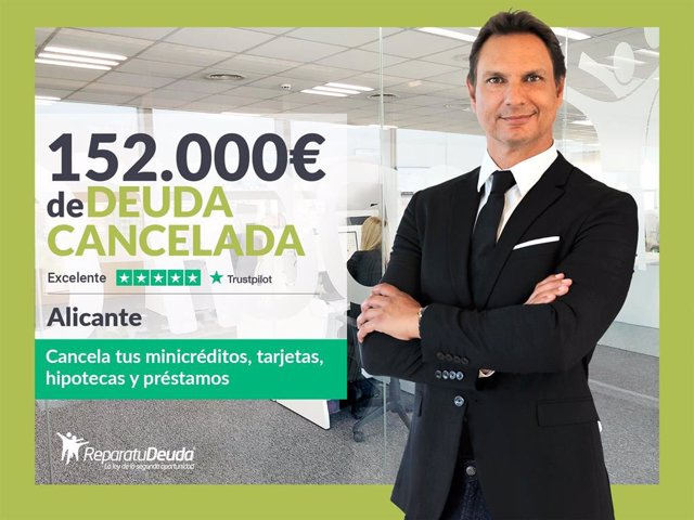 RELEASE: Repair your Debt cancel 152,000 euros in Alicante (Valencian Community) with the Second Chance Law