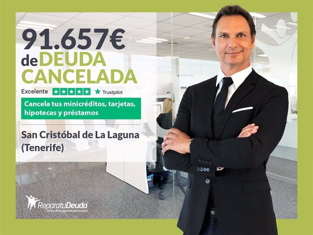 STATEMENT: Repara tu Deuda Abogados cancels €91,657 in La Laguna (Tenerife) with the Second Chance Law