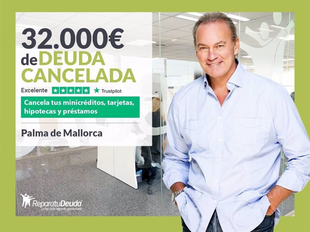 STATEMENT: Repara tu Deuda Abogados cancels €32,000 in Mallorca (Baleares) with the Second Chance Law