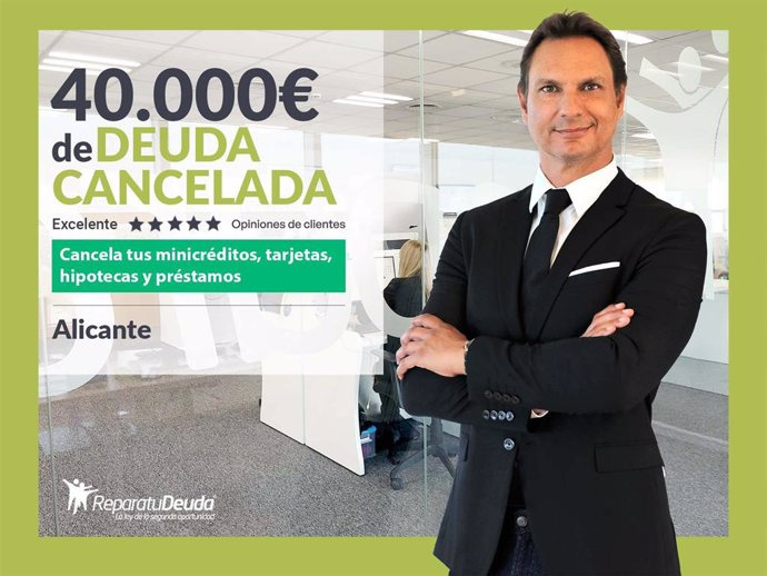 STATEMENT: Repair your Debt cancels €40,000 in Alicante (Valencian Community) with the Second Chance Law