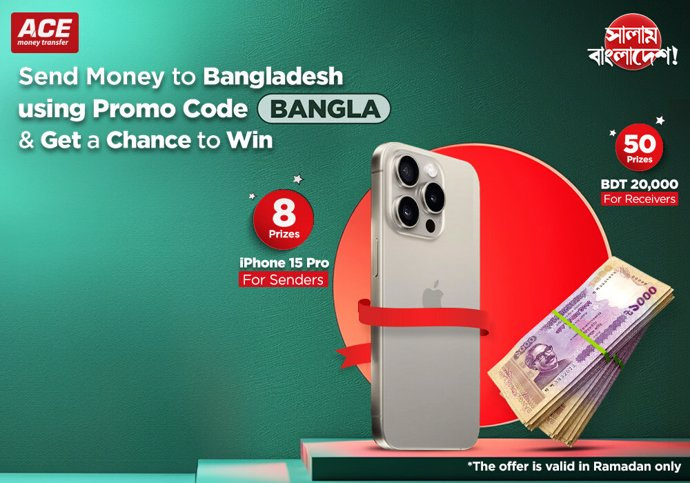 RELEASE: ACE Money Transfer announces its long-awaited Salam Bangladesh campaign with bigger prizes this Ramadan